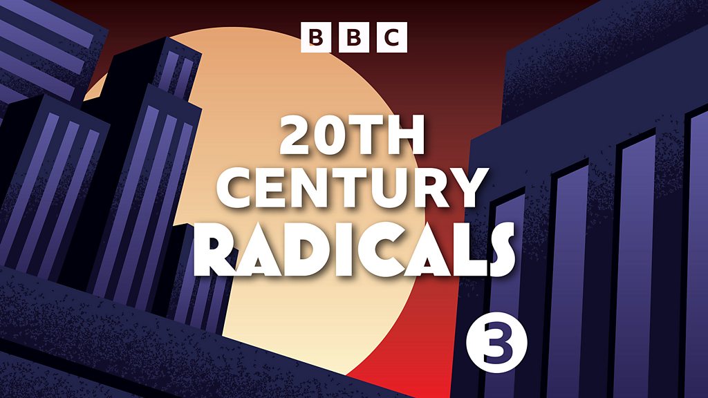 Read more about the article 20th Century Radicals